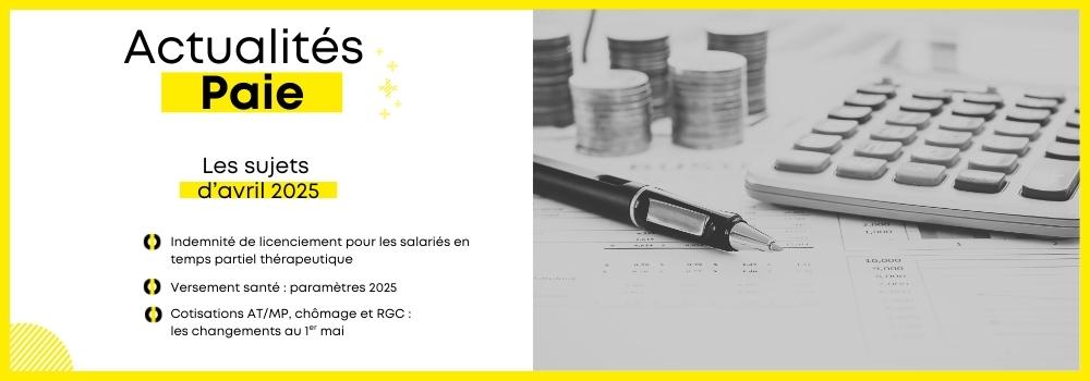 Actualités paie avril 2025