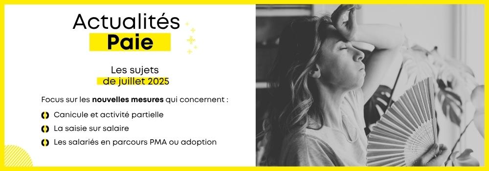 Actualités paie juillet 2025