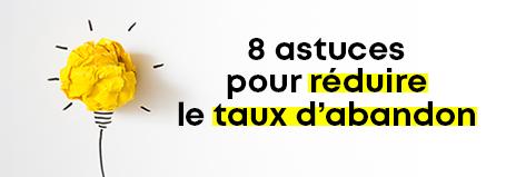 Réduire le taux d'abandon des candidats