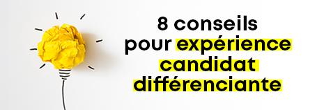 Créer une expérience candidat différenciante