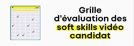 Grille évaluation soft-skills vidéo candidat